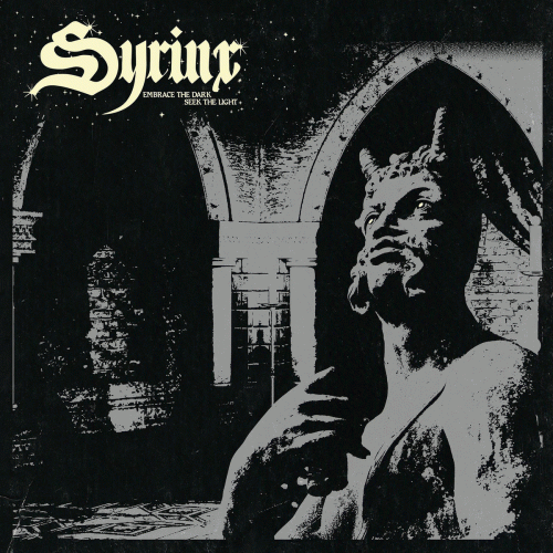 Syrinx (CAN) : Embrace the Dark - Seek the Light
